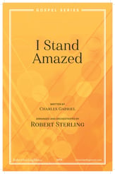 I Stand Amazed SATB choral sheet music cover